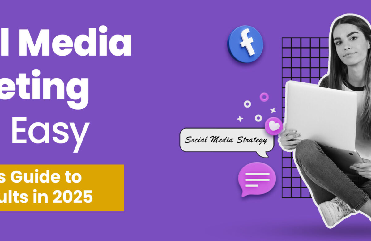 Social Media Made Easy: A Beginner’s Guide to Getting Results in 2026